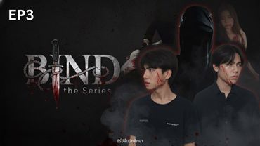 Official | Bind the Series - EP. 3 [FINAL EP]