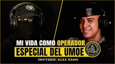 mi VIDA como OPERADOR ESPECIAL del UMOE | ALEX RAMS ep. #140