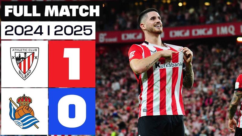 Athletic Club 1-0 Real Sociedad | PARTIDO COMPLETO | LALIGA EA SPORTS 2024/25