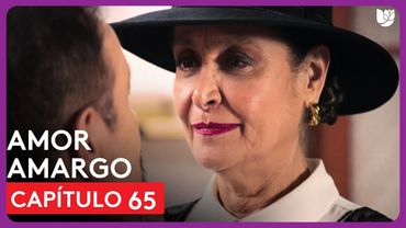 Amor Amargo | Capítulo 65 - Resumen