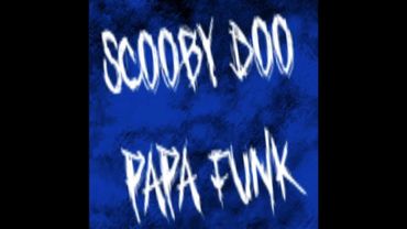 SCOOBY DOO PAPA FUNK || By: DJ HXES DJ XI DJ DA 011 Dj Kass