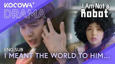 Chae Soo-bin Realizes Too Late 💔 Yoo Seung-ho’s Most Precious | I Am Not A Robot EP17 | KOCOWA+