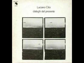 - LUCIANO CILIO - - DIALOGHI DEL PRESENTE – ( - 1977 - EMI 064 18253 - ) – FULL ALBUM