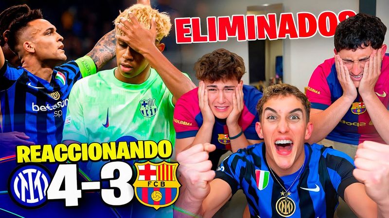 REACCIONANDO al INTER de MILÁN 4-3 FC BARCELONA *eliminados de la Champions..*