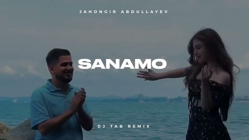 Jahongir Abdullayev – Sanamo (DJ_TAB Remix) | Cover Anvar G'aniyev - Sanamo