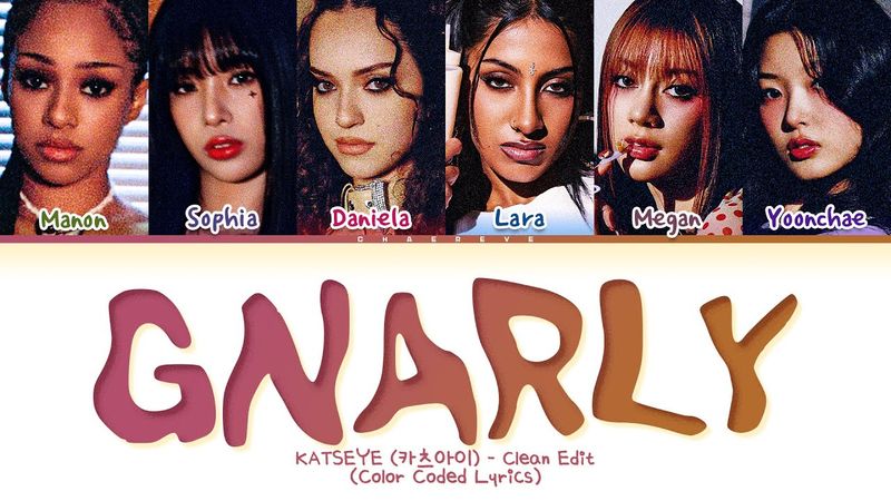 KATSEYE Gnarly (Clean Edit) Lyrics (Color Coded Lyrics)