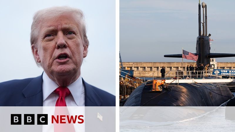 Donald Trump moves nuclear submarines after Russian ex-president's comments | BBC News