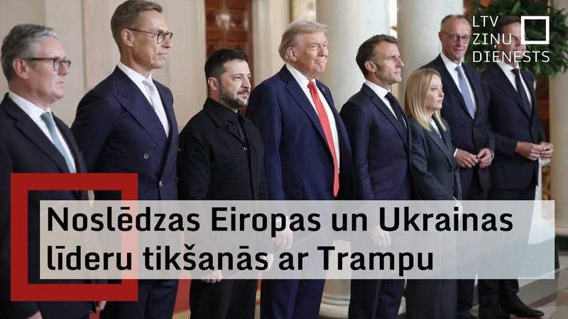 Noslēdzas Eiropas valstu līderu un Ukrainas prezidenta tikšanās ar Trampu