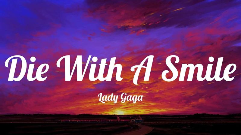 Lady Gaga - Die With A Smile (Lyrics) | Bruno Mars, Ed Sheeran, Adele..Mix
