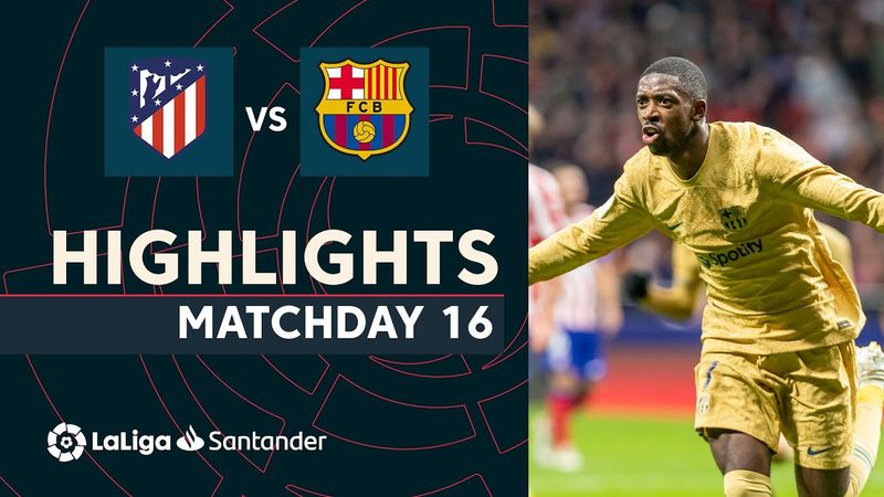 Highlights Atlético de Madrid vs FC Barcelona (0-1)