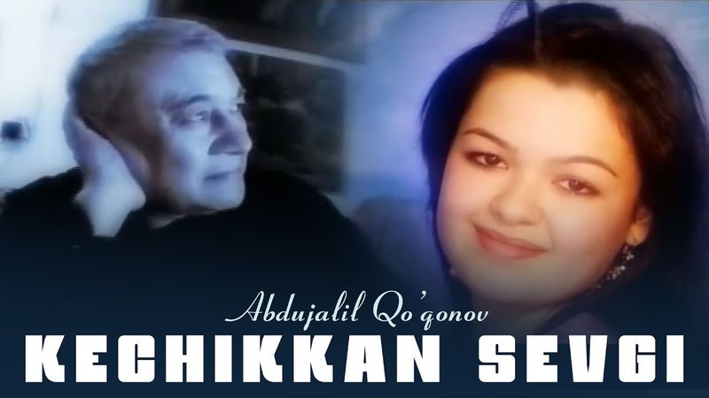 Abdujalil Qo'qonov - Kechikkan sevgi (Official Music Video)