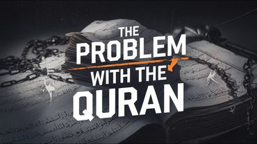 The Problem with the Quran