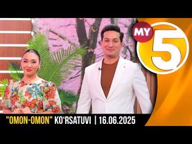"Omon-omon" ko‘rsatuvi | 16.06.2025