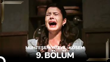 Muhteşem Yüzyıl: Kösem 9.Bölüm #Yeniden