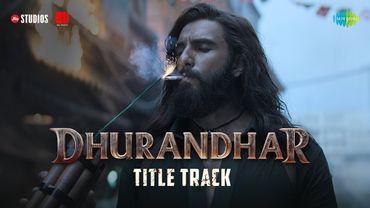 Dhurandhar - Title Track | Ranveer Singh, Shashwat Sachdev, Hanumankind, Jasmine Sandlas,Aditya Dhar