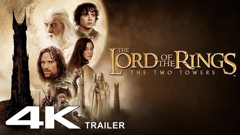 The Lord of the Rings The Two Towers 2002 Trailer  4K