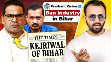 How Prashant Kishor’s DUMB Logic Will DESTROY Bihar!