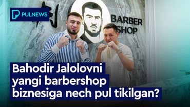 BAHODIR JALOLOVNI YANGI BARBERSHOP BIZNESIGA NECH PUL TIQILGAN?