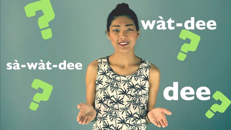 Learn Thai : Say Hello in Thai like a Thai [Dee-Watdee-Sawatdee]