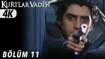 11.Bölüm - Kurtlar Vadisi | 4K