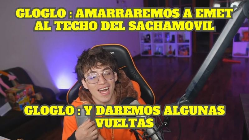 GLOGLO CUENTA LA LOCURA QUE HARÁ EMETSUKI EN EL SACHAMÓVIL