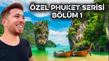 7 Günde Phuket'i Geziyorum | Bölüm 1 🇹🇭 (İZLEMEDEN GELME)