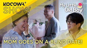 Yoon Hyun-min’s Mom Goes On A Blind Date! 😄💐 | My Little Old Boy EP456 | KOCOWA+