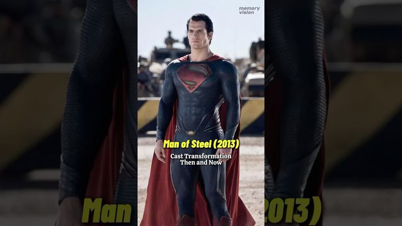 Man of Steel (2013) - Amazing Cast Transformation Then and Now