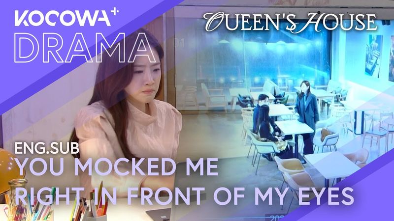 They Toyed with Me… Like I Meant Nothing | Queen's House EP30 | KOCOWA+