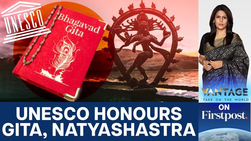 UNESCO Honours Ancient Indian Texts Bhagavad Gita, Natyashastra | Vantage with Palki Sharma | N18G