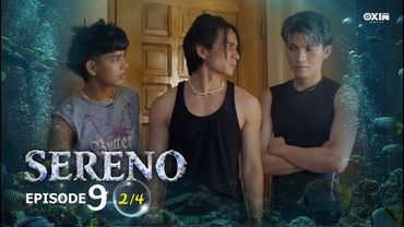 SERENO | Ep. 9 [2/4]
