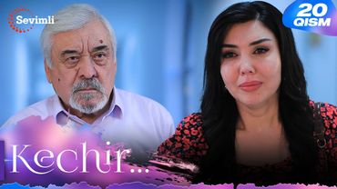 Kechir 20-qism (milliy serial) | Кечир 20-қисм (миллий сериал)