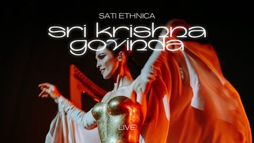SATI ETHNICA - SRI KRISHNA GOVINDA (live)