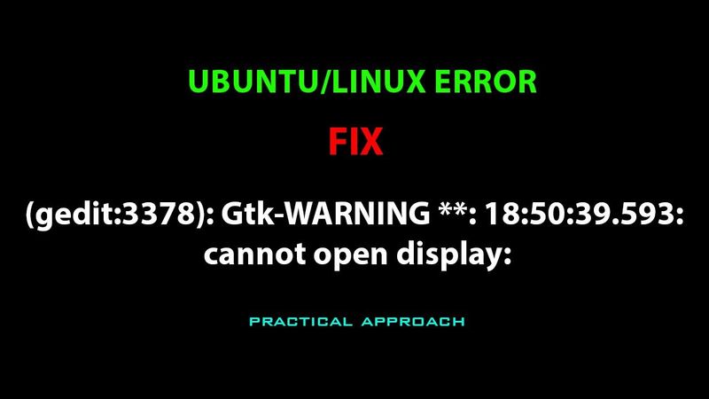 LINUX: Gtk-WARNING **: 18:50:39.593: cannot open display