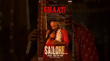 #Sailore Song #GHAATI Movie #Shorts