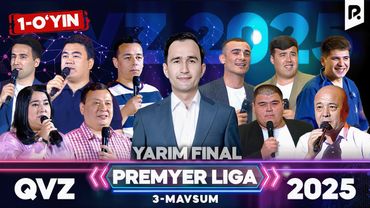 QVZ 2025 | PREMYER LIGA | 3-MAVSUM | YARIM FINAL | 1-O‘YIN