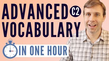 Advanced Vocabulary in 60 Minutes (Precise words you need to know!)