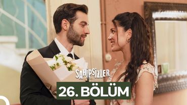 Sahipsizler 26. Bölüm