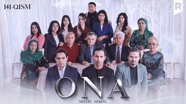 Ona 141-qism (milliy serial) | Она 141-кисм (миллий сериал)