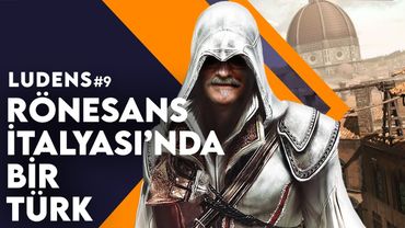 Rönesans İtalyası'nda Bir Türk (Assassin's Creed 2) - Emrah Safa Gürkan - Ludens 9