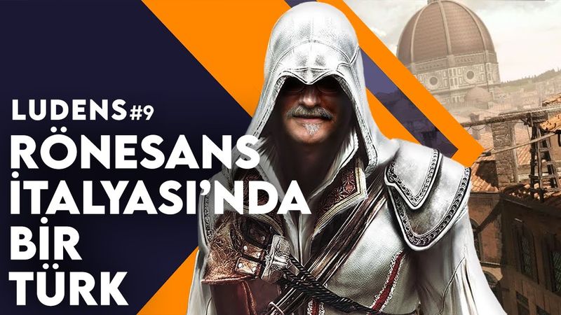 Rönesans İtalyası'nda Bir Türk (Assassin's Creed 2) - Emrah Safa Gürkan - Ludens 9