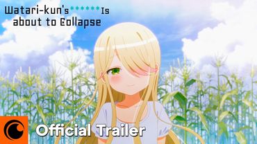 Watari-kun's ****** Is about to Collapse | Official Trailer | Crunchyroll