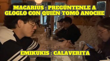 MACARIUS SUELTA UN CHISME DE GLOGLO