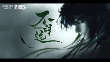 Wuthering Waves EP2.7 — Qiuyuan - "Where the Blade Never Sleeps"