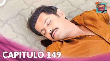 Roop en Español Capítulo 149 | Novela India | Doblado en Español