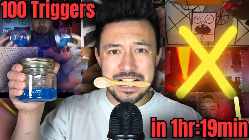 100 ASMR Triggers in 1 hr : 19 min!