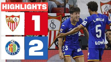 SEVILLA FC 1 - 2 GETAFE CF | HIGHLIGHTS LALIGA EA SPORTS