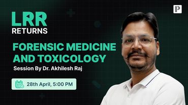 FMT LRR by Dr. Akhilesh | For NEET PG, INI-CET & FMGE