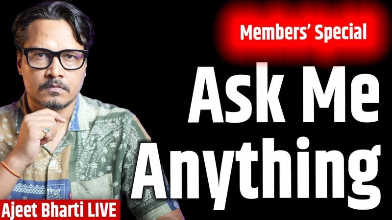 Ask Me Anything: Members' Special | Ajeet Bharti LIVE