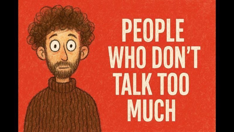 The Psychology of the People Who Don’t Talk Too Much